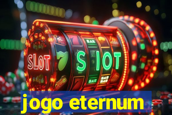 jogo eternum